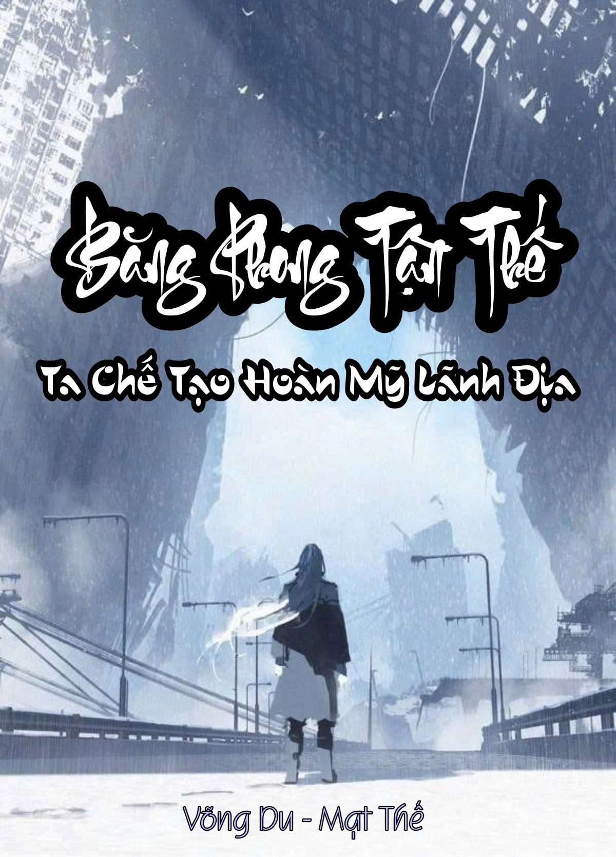 Băng Phong Tận Thế: Ta Chế Tạo Hoàn Mỹ Lãnh Địa ( Dịch )